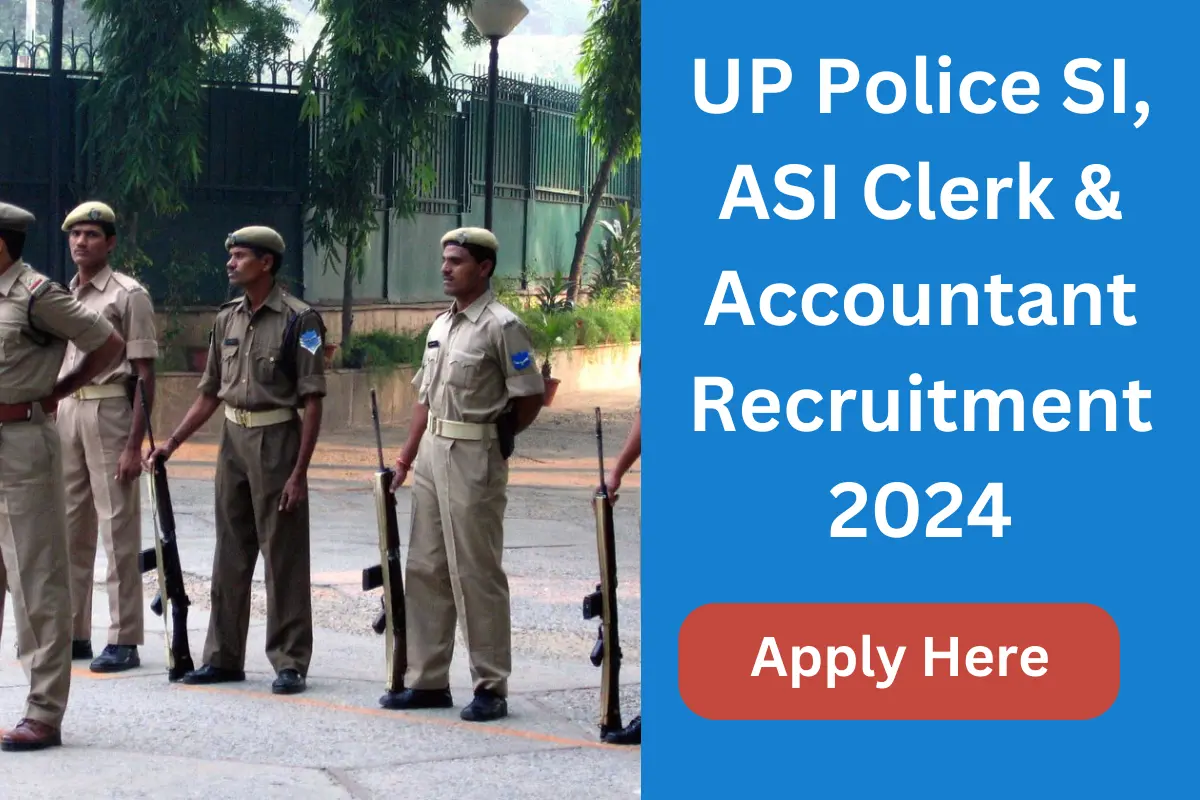 UP Police SI, ASI Clerk & Accountant Recruitment 2024