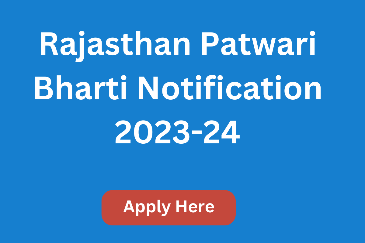 Rajasthan Patwari Bharti Notification 2023-24